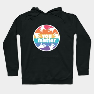 You Matter Hoodie